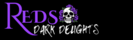 Reds Dark Delights