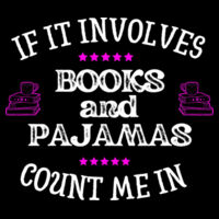 If It Involves Books and Pajamas Count me in - Tote Design