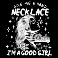 Give me a hand necklace and tell me I'm a good girl Hoodie Design