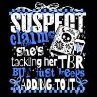 Suspect Claims She's Tackling Her TBR - Hoodie Design