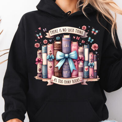 There's No Such Thing As Too Many Books - Hoodie Thumbnail