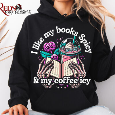 I LIKE MY BOOKS SPICY AND COFFEE ICY - HOODIE Thumbnail