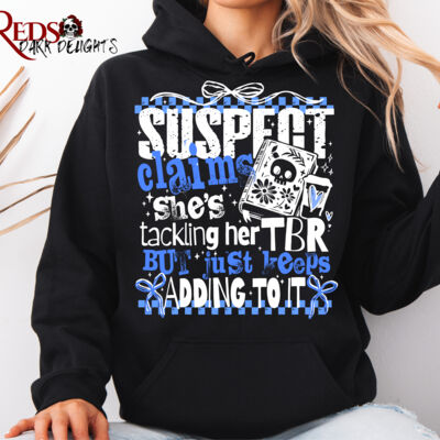 Suspect Claims She's Tackling Her TBR - Hoodie Thumbnail